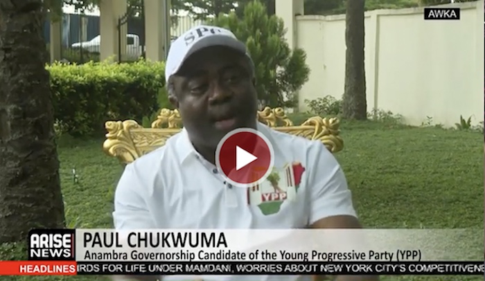 Soludo Funding State Militias To Disrupt Polls, YPP Candidate Paul Chukwuma Alleges – Arise News